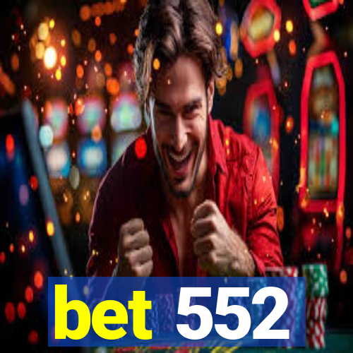 bet 552